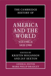 Book Cover for The Cambridge History of America and the World. Volume 2 1812-1900 by Kristin L Hoganson, Jay Sexton