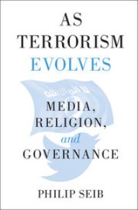 Book Cover for As Terrorism Evolves by Philip M Seib