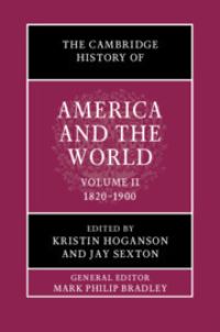 Book Cover for The Cambridge History of America and the World. Volume 2 1812-1900 by Kristin L Hoganson, Jay Sexton