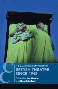 Book Cover for The Cambridge Companion to British Theatre Since 1945 by Jen Harvie, Dan Rebellato
