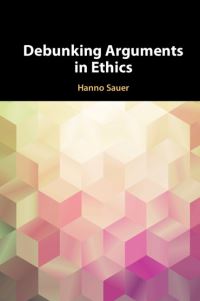 Book Cover for Debunking Arguments in Ethics by Hanno Sauer