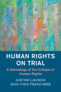 Book Cover for Human Rights on Trial by Justine Lacroix, JeanYves Pranchère