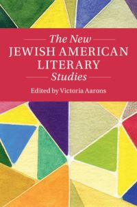 Book Cover for The New Jewish American Literary Studies by Victoria Aarons