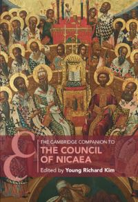 Book Cover for The Cambridge Companion to the Council of Nicaea by Young Richard Kim
