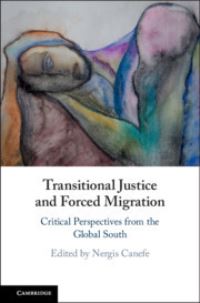 Book Cover for Transitional Justice and Forced Migration by Nergis Canefe