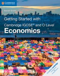 Book Cover for Getting Started With Cambridge IGCSE and O Level Economics by Susan Grant