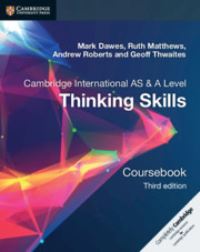 Book Cover for Cambridge International AS & A Level Thinking Skills. Coursebook by Mark Dawes, Ruth Matthews, Andrew Writer of Critical thinking study guides Roberts, Geoff Thwaites, John Butterworth