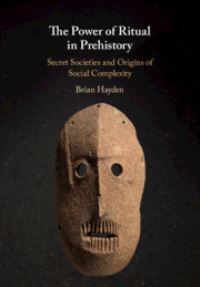 Book Cover for The Power of Ritual in Prehistory by Brian Hayden