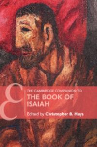 Book Cover for The Cambridge Companion to the Book of Isaiah by Christopher B Hays