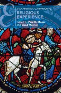 Book Cover for The Cambridge Companion to Religious Experience by Paul K Moser, Chad V Meister