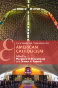 Book Cover for The Cambridge Companion to American Catholicism by Margaret M McGuinness, Thomas F Rzeznik