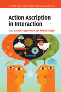 Book Cover for Action Ascription in Interaction by Arnulf Deppermann, Michael Haugh