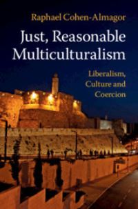 Book Cover for Just, Reasonable Multiculturalism by Raphael CohenAlmagor