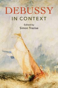 Book Cover for Debussy in Context by Simon Trezise