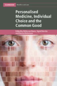 Book Cover for Personalised Medicine, Individual Choice and the Common Good by Britta Chongkol van Beers, Sigrid Sterckx, Donna Dickenson