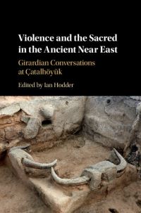 Book Cover for Violence and the Sacred in the Ancient Near East by Ian Hodder