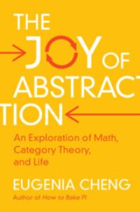 Book Cover for The Joy of Abstraction by Eugenia Cheng