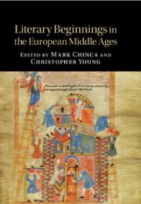 Book Cover for Literary Beginnings in the European Middle Ages by Mark Chinca, Christopher Young