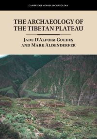 Book Cover for The Archaeology of the Tibetan Plateau by Jade DAlpoim Guedes, Mark S Aldenderfer