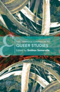 Book Cover for The Cambridge Companion to Queer Studies by Siobhan B Somerville