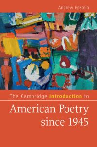 Book Cover for The Cambridge Introduction to American Poetry Since 1945 by Andrew Epstein