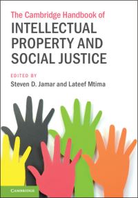 Book Cover for The Cambridge Handbook of Intellectual Property and Social Justice by Steven D. Jamar, Lateef Mtima