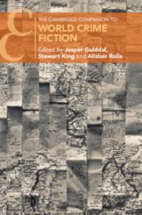 Book Cover for The Cambridge Companion to World Crime Fiction by Stewart King, Alistair Rolls, Jesper Gulddal
