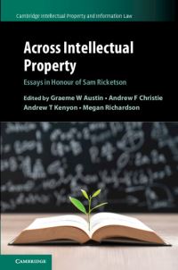 Book Cover for Across Intellectual Property by Sam Ricketson