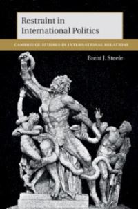 Book Cover for Restraint in International Politics by Brent J Steele