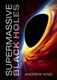 Book Cover for Supermassive Black Holes by A R King