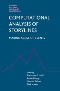 Book Cover for Computational Analysis of Storylines by Tommaso Caselli, Martha Stone Palmer, Eduard H Hovy, Piek Vossen