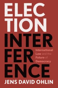 Book Cover for Election Interference by Jens David Ohlin