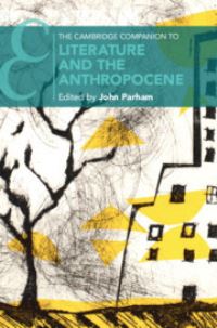 Book Cover for The Cambridge Companion to Literature and the Anthropocene by John Parham