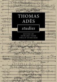 Book Cover for Thomas Adès Studies by Edward Venn, Philip Stoecker