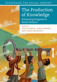 Book Cover for The Production of Knowledge by Colin Elman, John Gerring, James Mahoney