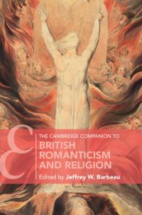 Book Cover for The Cambridge Companion to British Romanticism and Religion by Jeffrey W Barbeau