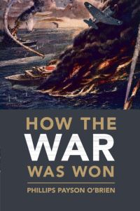 Book Cover for How the War Was Won by Phillips Payson OBrien