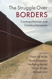 Book Cover for The Struggle Over Borders by P De Wilde, Ruud Koopmans, Wolfgang Merkel, Oliver Strijbis, Michael Zürn