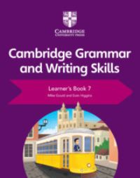 Book Cover for Cambridge Grammar and Writing Skills. Learner's Book 7 by Mike Gould, Eoin Higgins
