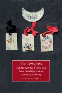 Book Cover for The Ephemeral Eighteenth Century by Gillian Russell