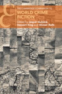 Book Cover for The Cambridge Companion to World Crime Fiction by Stewart King, Alistair Rolls, Jesper Gulddal
