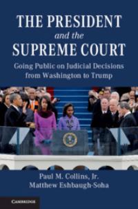 Book Cover for The President and the Supreme Court by Matthew EshbaughSoha, Paul M Collins