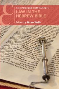Book Cover for The Cambridge Companion to Law in the Hebrew Bible by Bruce Wells
