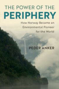 Book Cover for The Power of the Periphery by Peder Anker