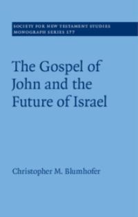 Book Cover for The Gospel of John and the Future of Israel by Christopher Blumhofer