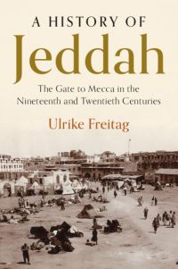 Book Cover for A History of Jeddah by Ulrike Freitag