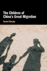 Book Cover for The Children of China's Great Migration by Rachel Murphy