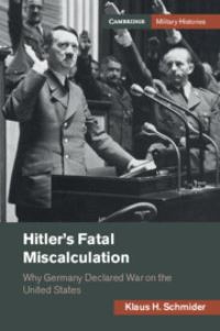 Book Cover for Hitler's Fatal Miscalculation by Klaus Schmider