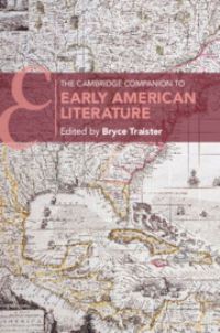 Book Cover for The Cambridge Companion to Early American Literature by Bryce Traister