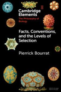 Book Cover for Facts, Conventions, and the Levels of Selection by Pierrick Bourrat